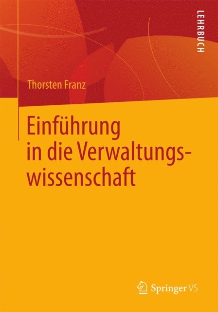 Thorsten Franz - Einführung in die Verwaltungswissenschaft, E-bok