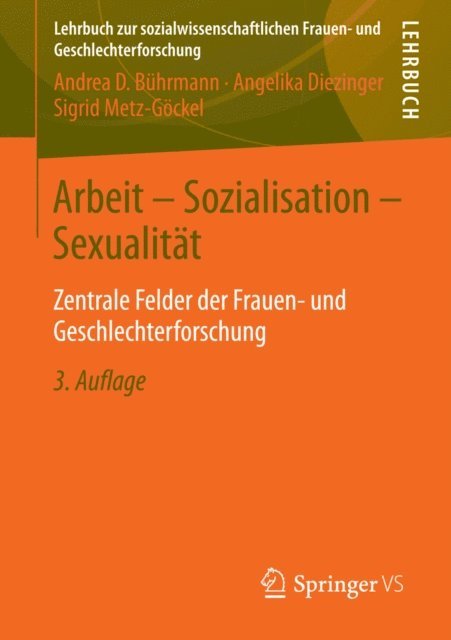 Sigrid Metz-Gockel, Angelika Diezinger, Andrea D. Buhrmann - Arbeit - Sozialisation - Sexualität, E-bok