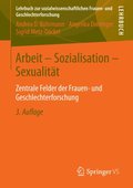 Arbeit - Sozialisation - Sexualitÿt