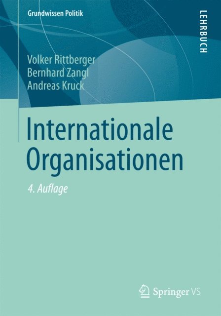 Andreas Kruck, Bernhard Zangl, Volker Rittberger - Internationale Organisationen, E-bok