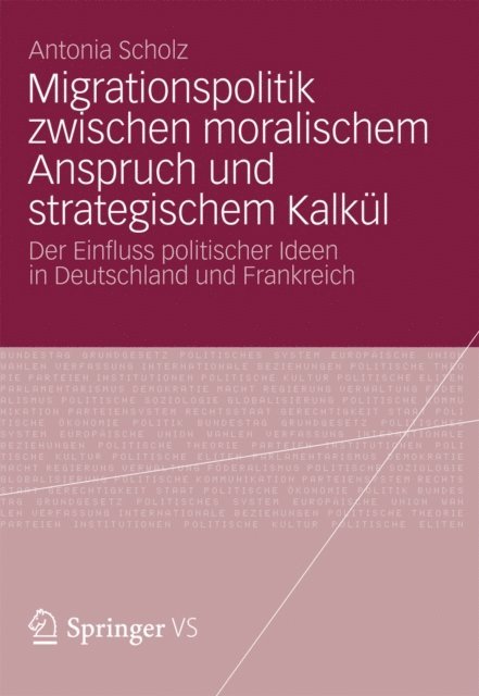 Antonia Scholz - Migrationspolitik zwischen moralischem Anspruch und strategischem Kalkül, E-bok