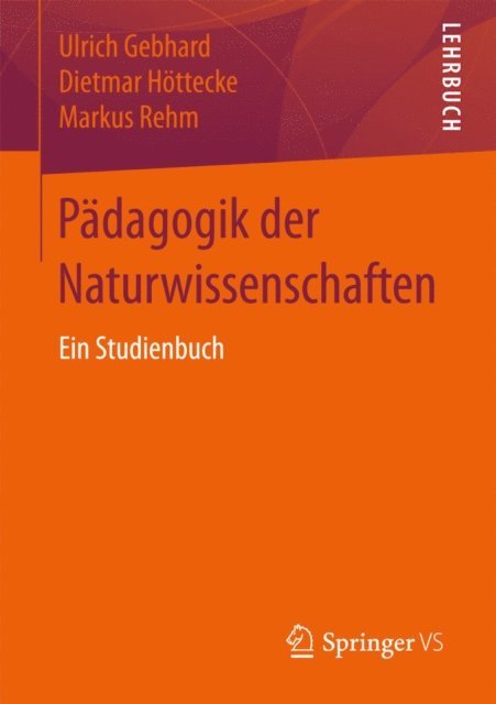 Markus Rehm, Dietmar Hottecke, Ulrich Gebhard - Pädagogik der Naturwissenschaften, E-bok