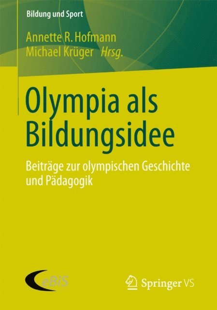 Michael Kruger, Annette R. Hofmann - Olympia als Bildungsidee, E-bok