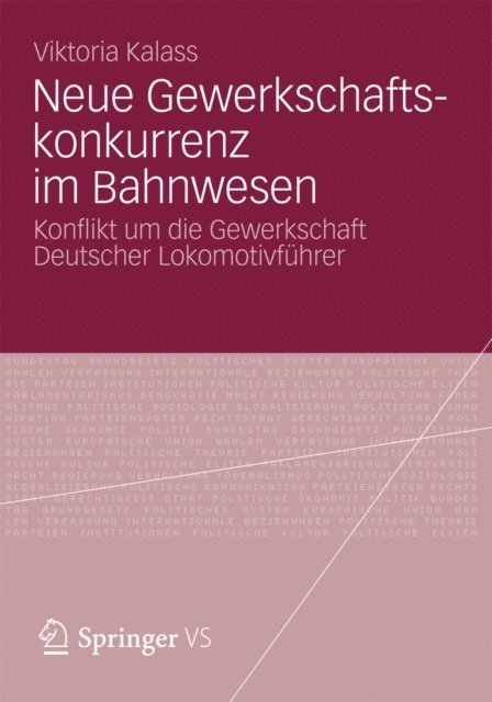Viktoria Kalass - Neue Gewerkschaftskonkurrenz im Bahnwesen, E-bok