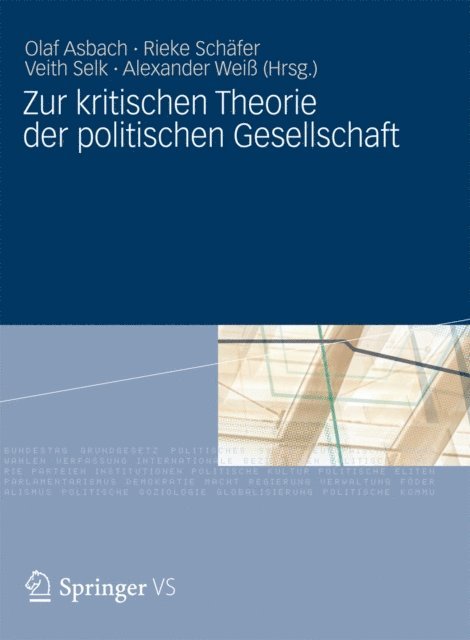Alexander Wei, Veith Selk, Rieke Schafer, Olaf Asbach - Zur kritischen Theorie der politischen Gesellschaft, E-bok