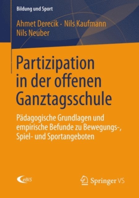 Nils Neuber, Nils Kaufmann, Ahmet Derecik - Partizipation in der offenen Ganztagsschule, E-bok