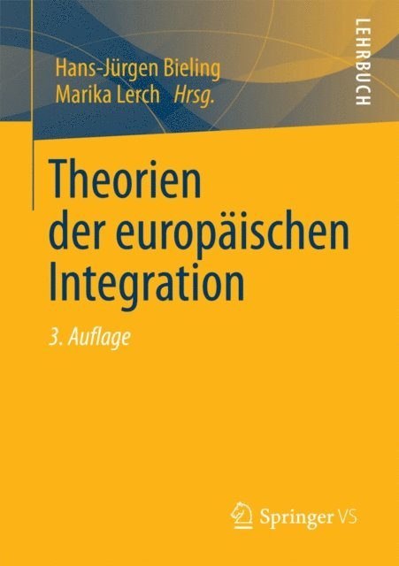 Marika Lerch, Hans-Jurgen Bieling - Theorien der europäischen Integration, E-bok