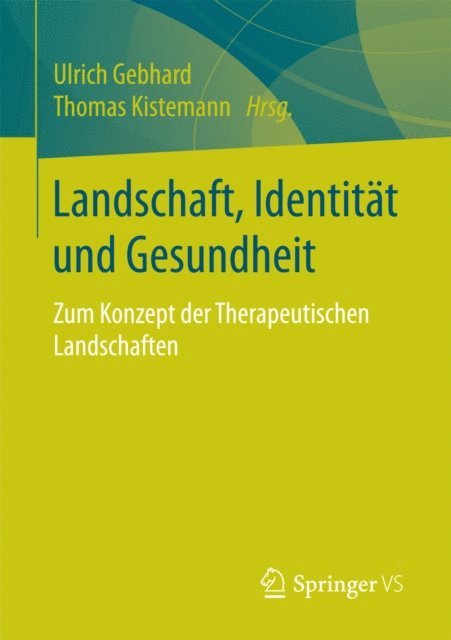 Thomas Kistemann, Ulrich Gebhard - Landschaft, Identität und Gesundheit, E-bok