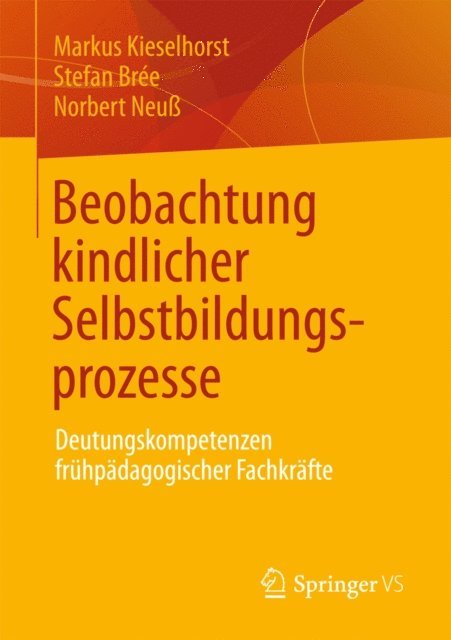 Norbert Neu, Stefan Bree, Markus Kieselhorst - Beobachtung kindlicher Selbstbildungsprozesse, E-bok