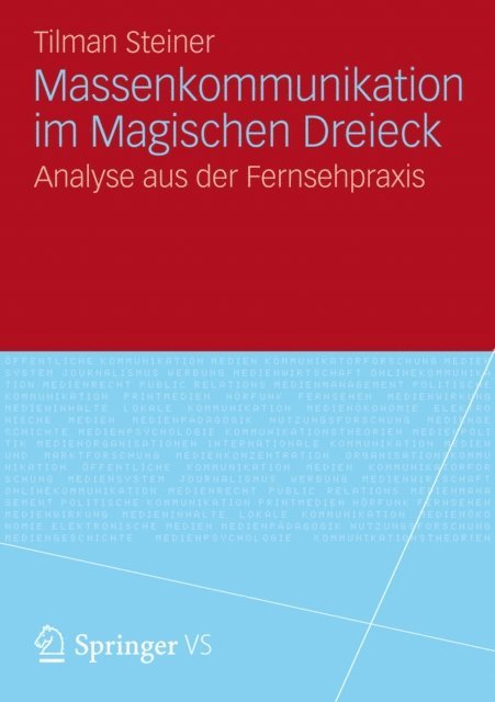 Tilman Steiner - Massenkommunikation im Magischen Dreieck, E-bok