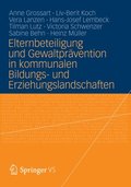 Elternbeteiligung und Gewaltprÿvention in kommunalen Bildungs- und Erziehungslandschaften