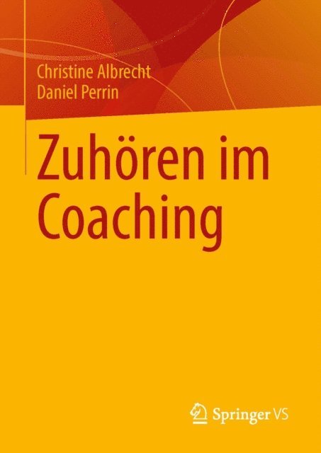 Daniel Perrin, Christine Albrecht - Zuhören im Coaching, E-bok