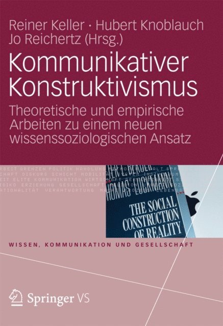 Jo Reichertz, Hubert Knoblauch, Reiner Keller - Kommunikativer Konstruktivismus, E-bok