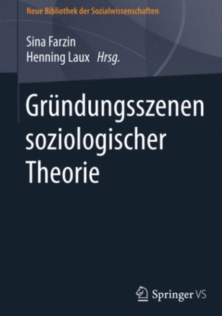 Henning Laux, Sina Farzin - Gründungsszenen soziologischer Theorie, E-bok