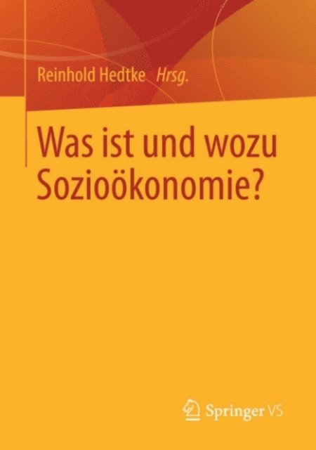 Reinhold Hedtke - Was ist und wozu Sozioökonomie?, E-bok
