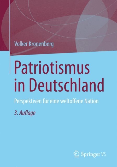 Volker Kronenberg - Patriotismus in Deutschland, E-bok