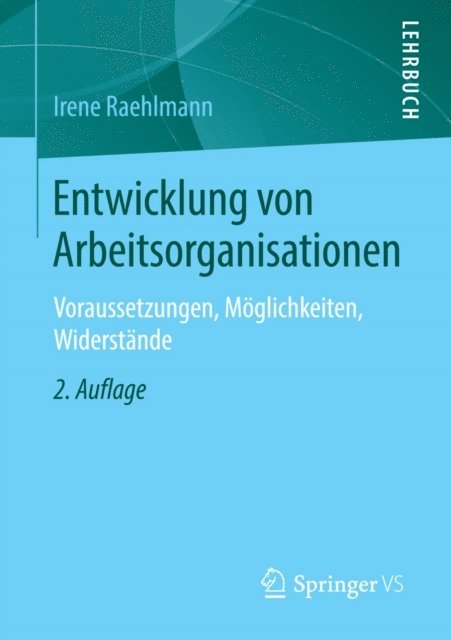 Irene Raehlmann - Entwicklung von Arbeitsorganisationen, E-bok
