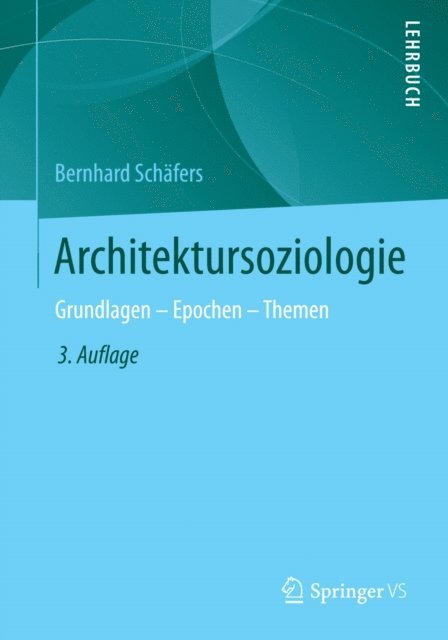 Bernhard Schafers - Architektursoziologie, E-bok