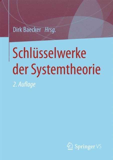 Dirk Baecker - Schlüsselwerke der Systemtheorie, E-bok