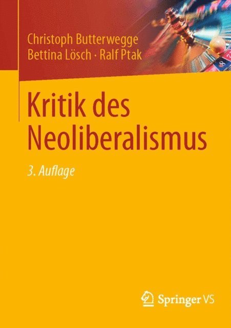 Ralf Ptak, Bettina Losch, Christoph Butterwegge - Kritik des Neoliberalismus, E-bok