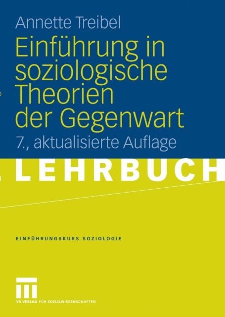 Annette Treibel - Einführung in soziologische Theorien der Gegenwart, E-bok