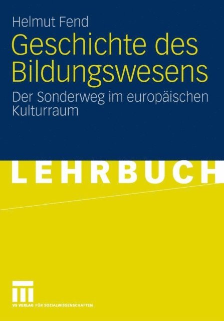 Helmut Fend - Geschichte des Bildungswesens, E-bok
