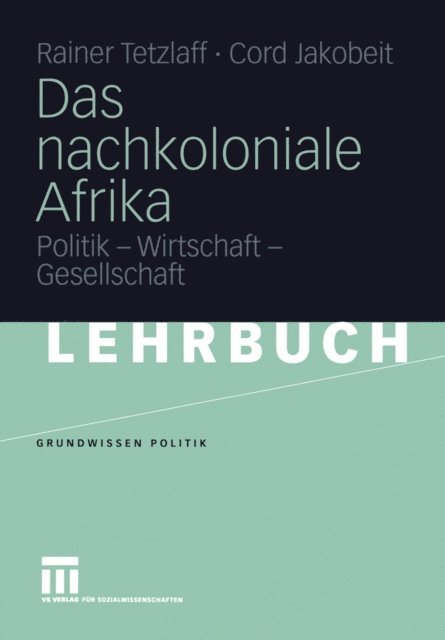Cord Jakobeit, Rainer Tetzlaff - Das nachkoloniale Afrika, E-bok
