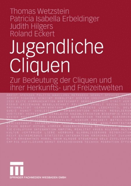 Roland Eckert, Judith Hilgers, Patricia Isabella Erbeldinger, Thomas Wetzstein - Jugendliche Cliquen, E-bok