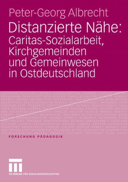 Peter-Georg Albrecht - Distanzierte Nähe: Caritas-Sozialarbeit, Kirchgemeinden und Gemeinwesen in Ostdeutschland, E-bok