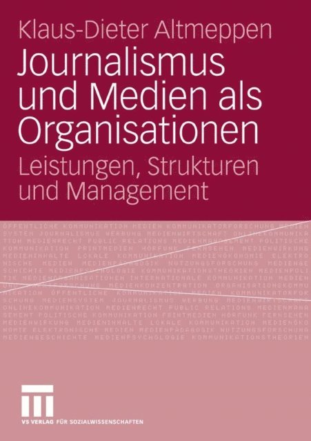 Klaus-Dieter Altmeppen - Journalismus und Medien als Organisationen, E-bok