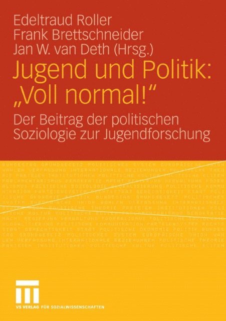 Jan W. van Deth, Frank Bettschneider, Edeltraud Roller - Jugend und Politik: "Voll normal!", E-bok