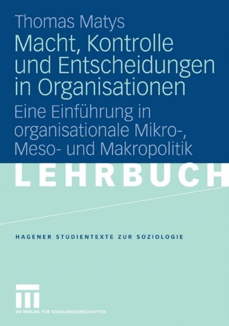 Thomas Matys - Macht, Kontrolle und Entscheidungen in Organisationen, E-bok