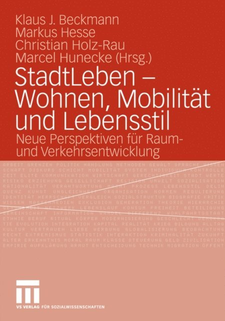 Marcel Hunecke, Christian Holz-Rau, Markus Hesse, Klaus J. Beckmann - StadtLeben - Wohnen, Mobilität und Lebensstil, E-bok
