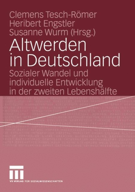 Susanne Wurm, Heribert Engstler, Clemens Tesch-Romer - Altwerden in Deutschland, E-bok