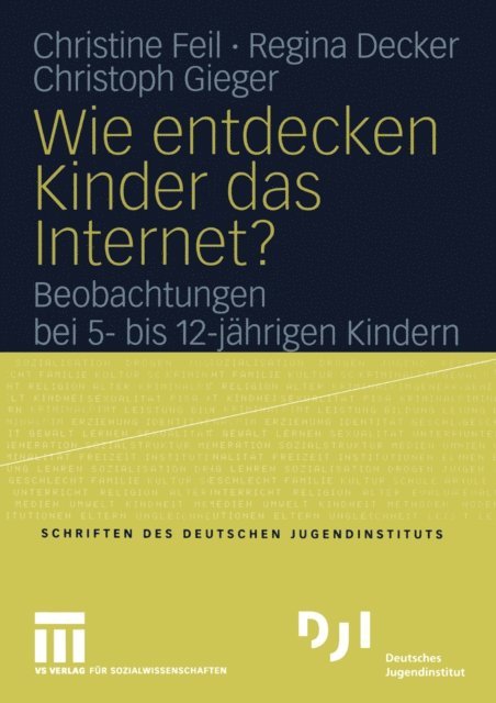 Christoph Gieger, Regina Decker, Christine Feil - Wie entdecken Kinder das Internet?, E-bok