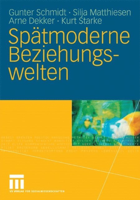Kurt Starke, Arne Dekker, Silja Matthiesen, Gunter Schmidt - Spätmoderne Beziehungswelten, E-bok