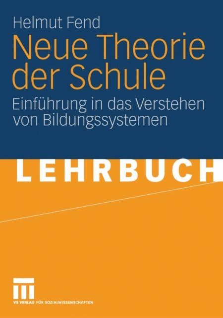 Helmut Fend - Neue Theorie der Schule, E-bok