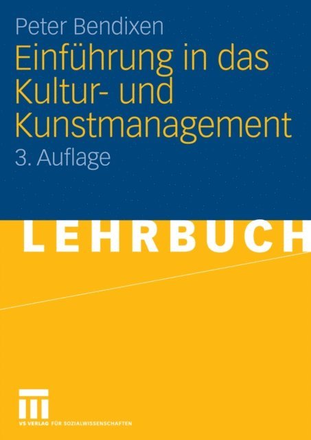 Peter Bendixen - Einführung in das Kultur- und Kunstmanagement, E-bok