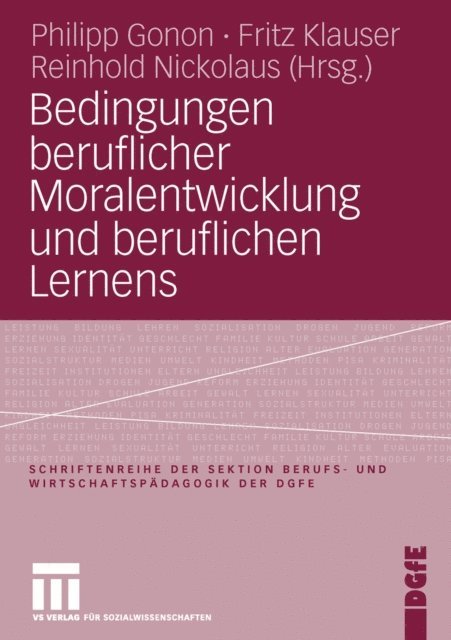 Reinhold Nickolaus, Fritz Klauser, Philipp Gonon - Bedingungen beruflicher Moralentwicklung und beruflichen Lernens, E-bok