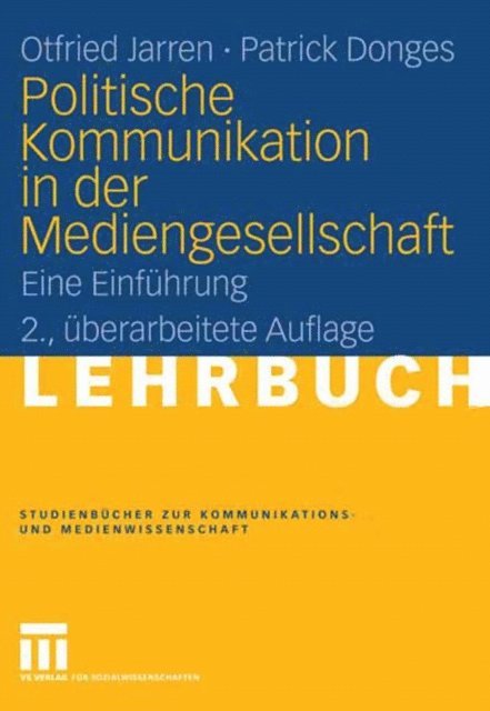 Patrick Donges, Otfried Jarren - Politische Kommunikation in der Mediengesellschaft, E-bok
