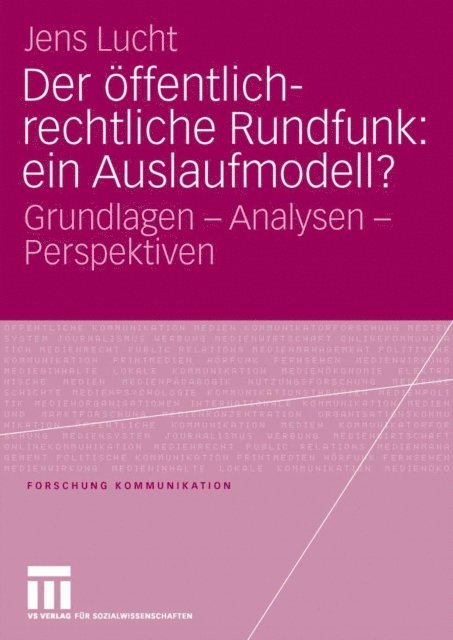 Jens Lucht - Der öffentlich-rechtliche Rundfunk: ein Auslaufmodell?, E-bok