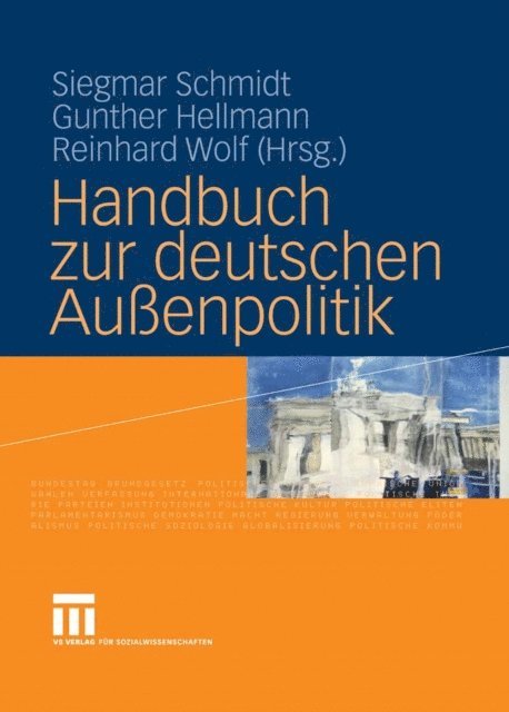 Reinhard Wolf, Gunther Hellmann, Siegmar Schmidt - Handbuch zur deutschen Außenpolitik, E-bok