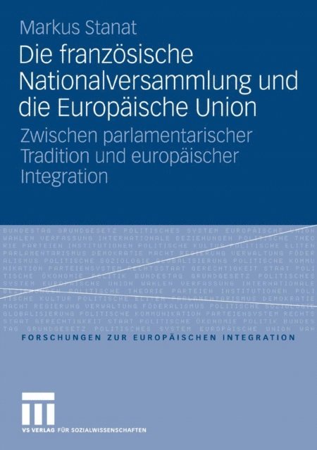 Markus Stanat - Die französische Nationalversammlung und die Europäische Union, E-bok