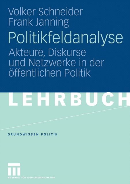 Frank Janning, Volker Schneider - Politikfeldanalyse, E-bok