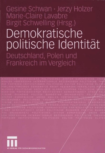 Birgit Schwelling, Marie-Claire Lavabre, Jerzy Holzer, Gesine Schwan - Demokratische politische Identität, E-bok