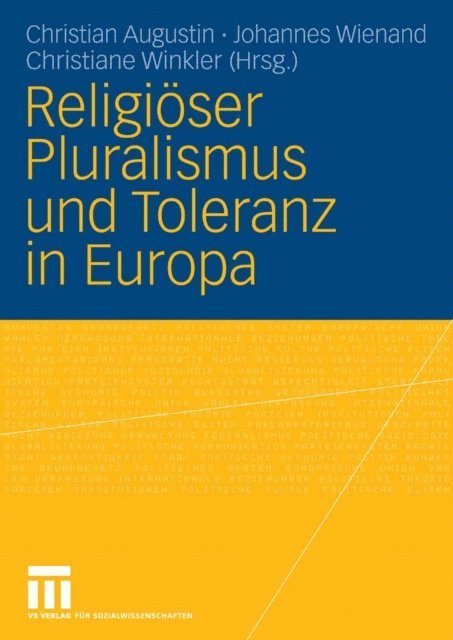 Christiane Winkler, Johannes Wienand, Christian Augustin - Religiöser Pluralismus und Toleranz in Europa, E-bok