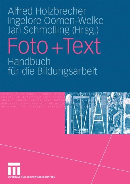 Jan Schmolling, Ingelore Oomen-Welke, Alfred Holzbrecher - Foto + Text, E-bok