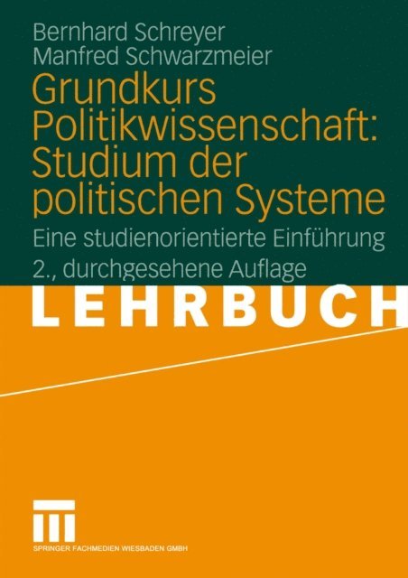 Manfred Schwarzmeier, Bernhard Schreyer - Grundkurs Politikwissenschaft: Studium der politischen Systeme, E-bok