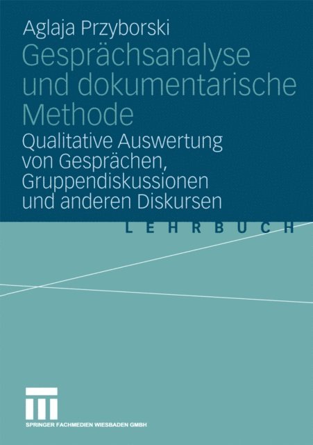 Aglaja Przyborski - Gesprächsanalyse und dokumentarische Methode, E-bok