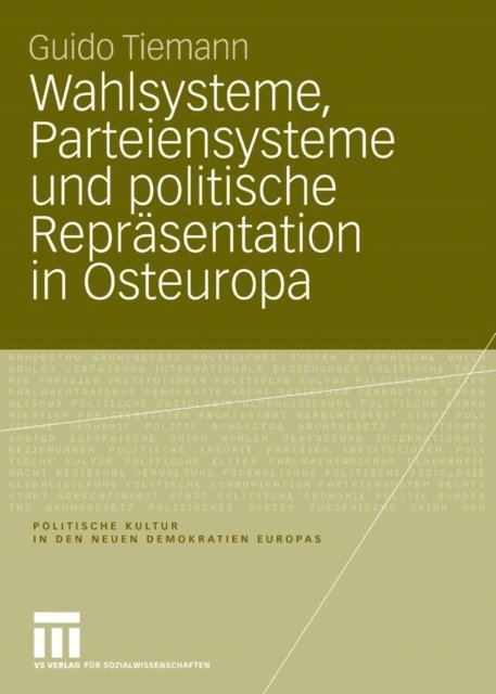 Guido Tiemann - Wahlsysteme, Parteiensysteme und politische Repräsentation in Osteuropa, E-bok